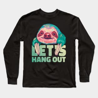 Sloth Lets Hang Out Cute Watercolor Animal Long Sleeve T-Shirt